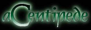 aCentipede