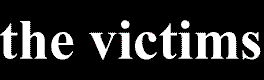 The Victims